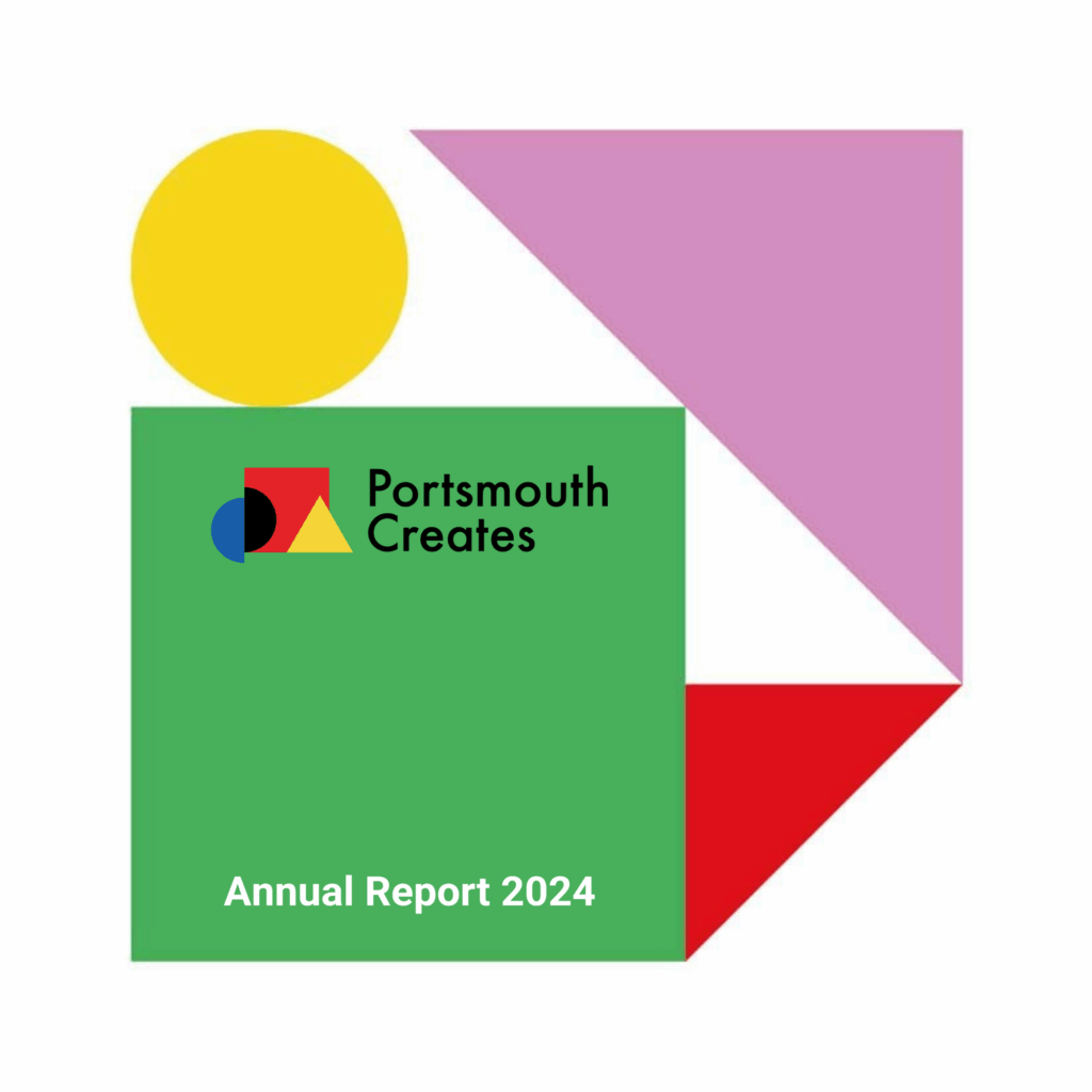 We are proud to share our Annual Report, a reflection of 2024, a year that has showcased the power, resilience, and imagination of Portsmouth’s creative community...