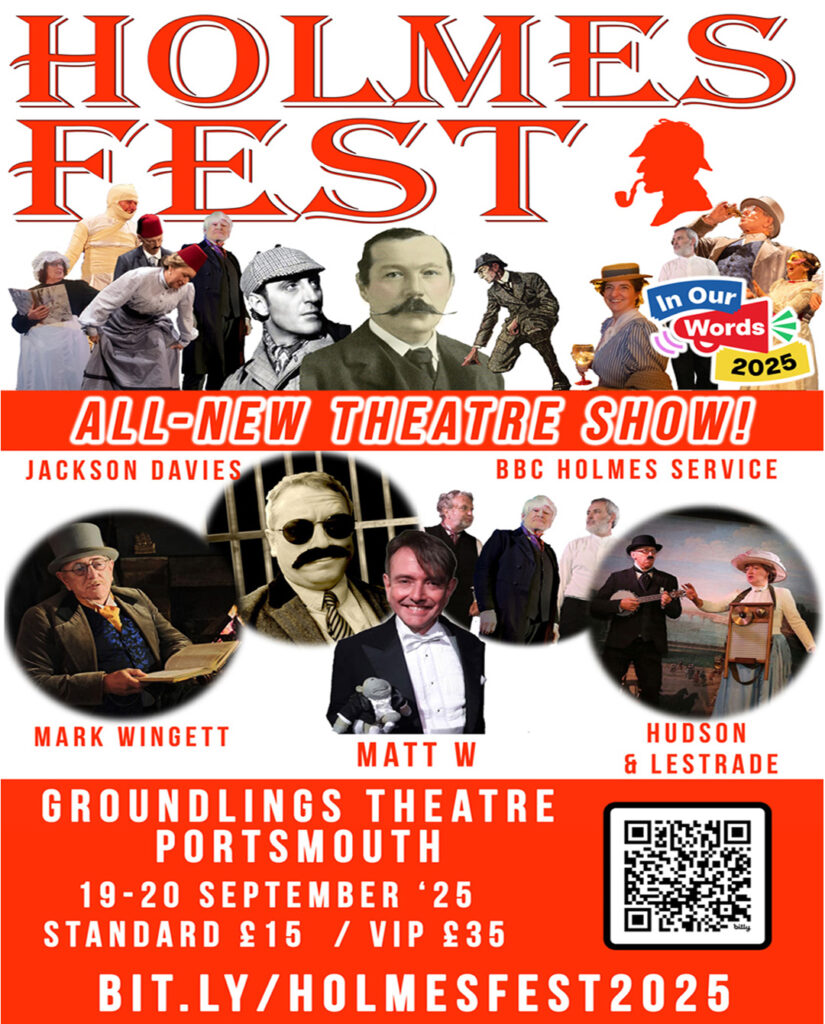 The Holmes Fest Show

Date: 19th & 20th September
Time: 19.00
Location: The Groundlings Theatre
Cost: £15 Regular, £45 VIP

After last year’s fun and laughter, Holmes Fest returns for music, silliness, sketches and storytelling with an all-new show!
